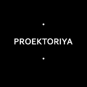 PROEKTORIYA PROEKTORIYA